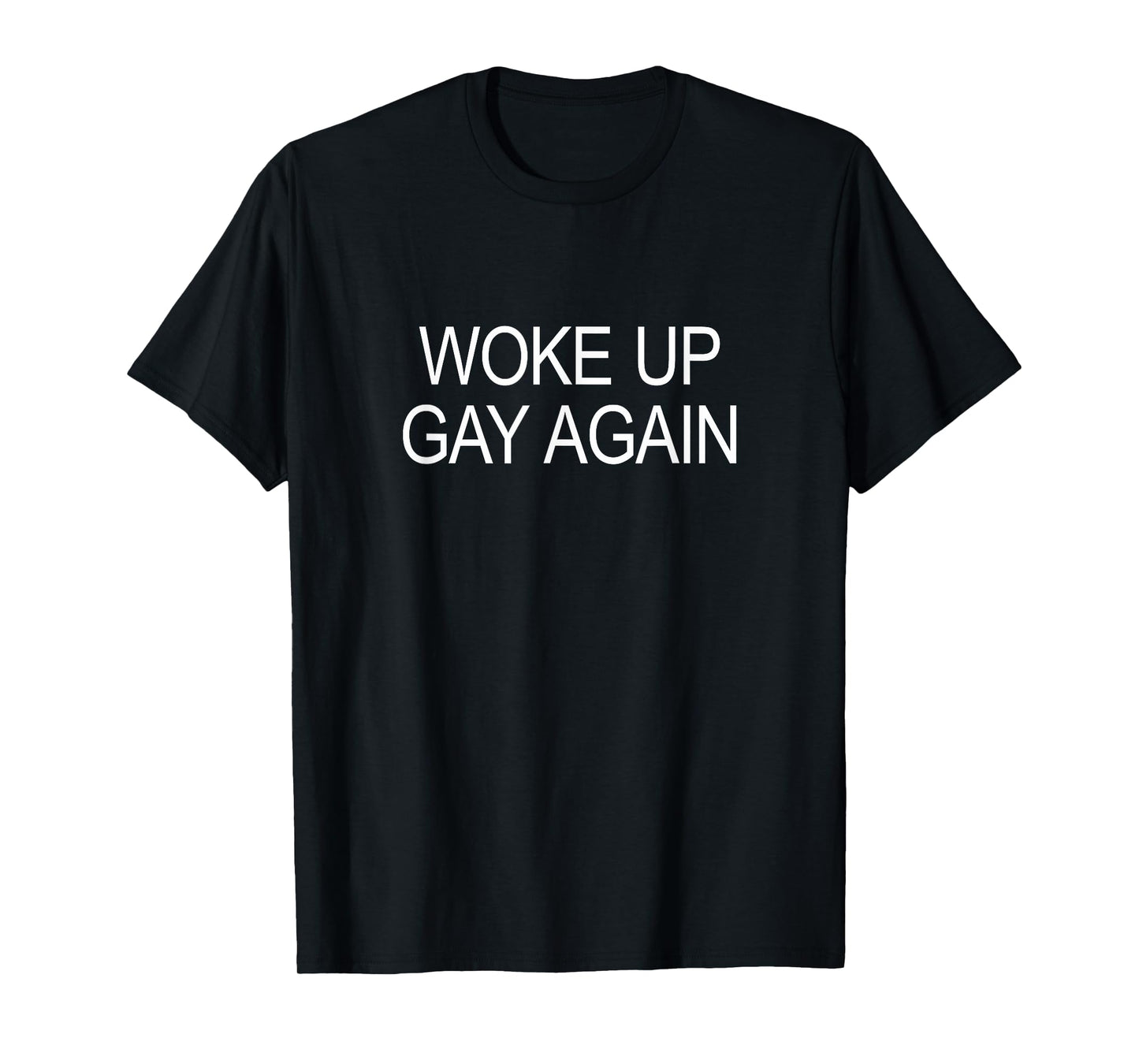 180g pure cotton round neck single-sided printed T-shirt, woke up and became gay again - T-shirt, casual T-shirts for men and women, perfect T-shirts for holiday gifts, Christmas gifts, 2025 gifts, New Year gifts