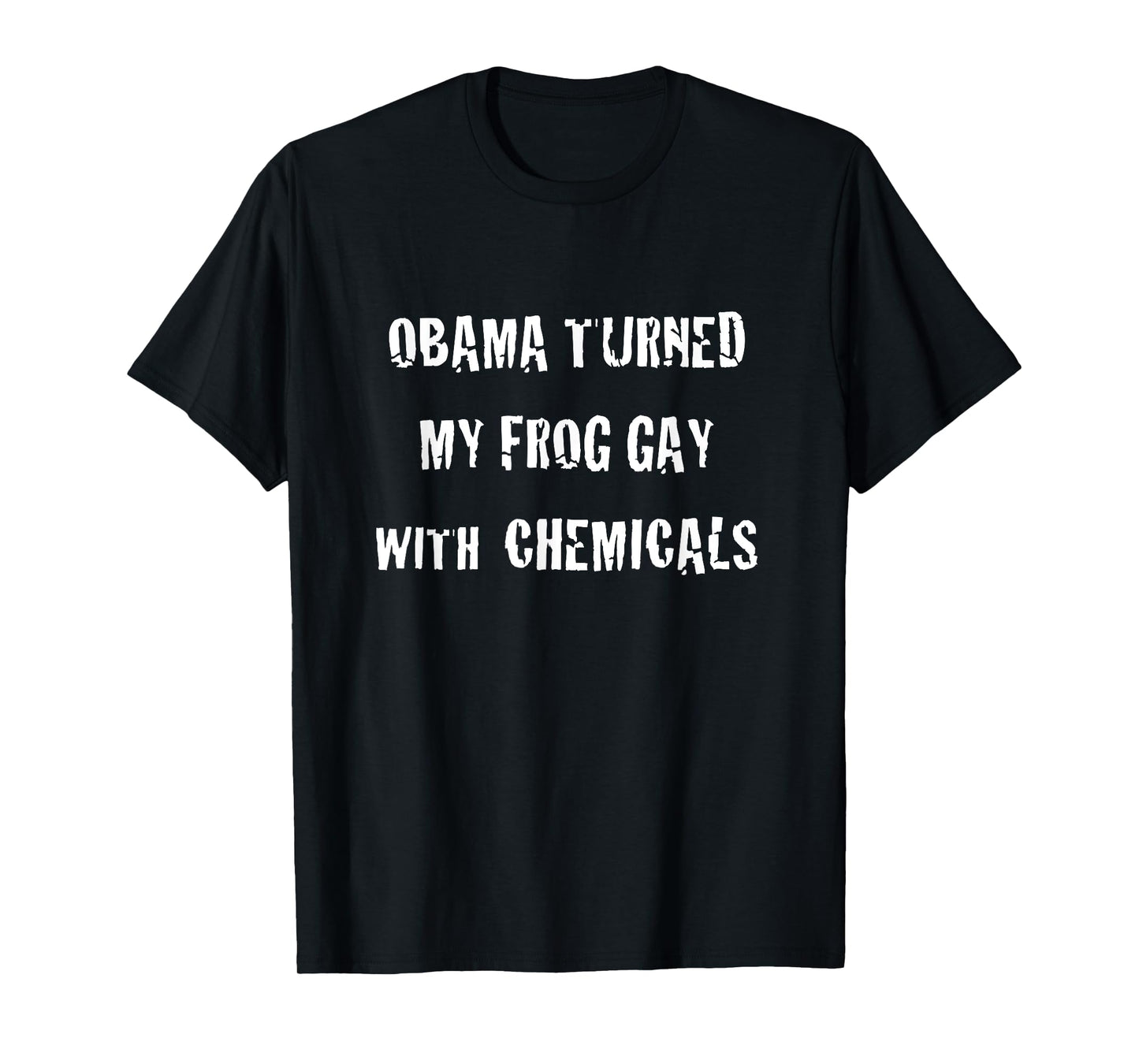 180g pure cotton round neck single-sided printed T-shirt, Obama used chemicals to turn my frogs into gay T-shirts, casual T-shirts for men and women, perfect T-shirts for holiday gifts, Christmas gifts, 2025 gifts, New Year gifts