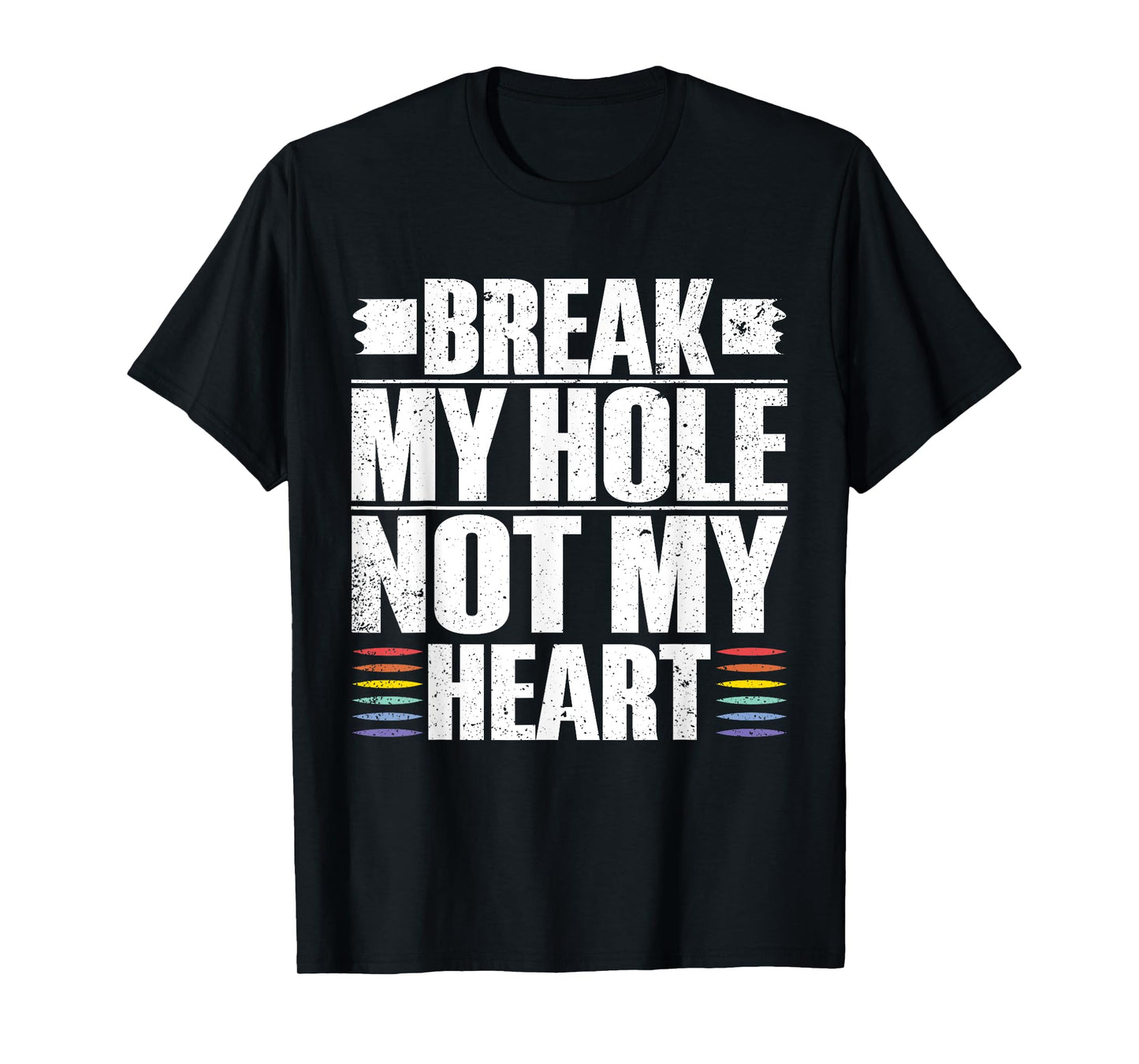 180g cotton round neck single side printed t-shirt, break my hole not my heart funny gay t-shirt, casual t-shirt for men and women, perfect t-shirt for holiday gift, Christmas gift, 2025 gift, New Year gift