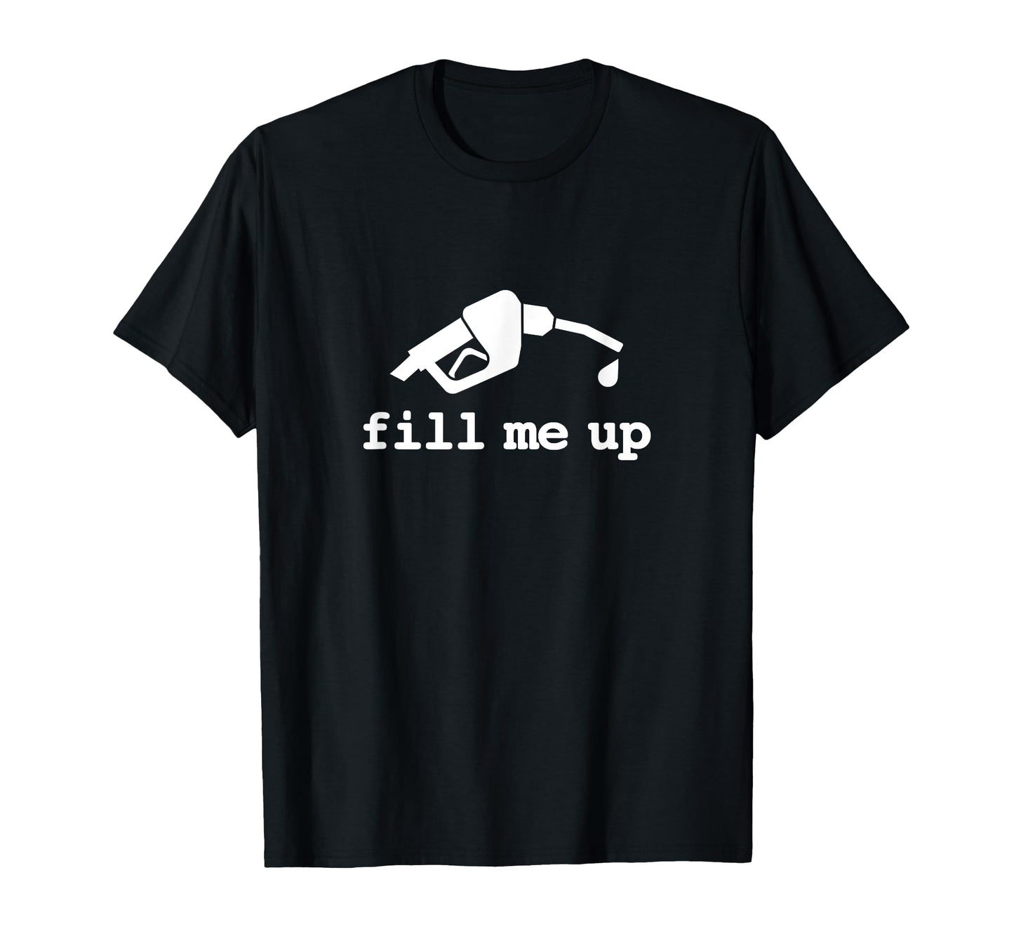 180g pure cotton round neck single side printed T-shirt, funny Fill Me Up gay suggestive shirt T-shirt, casual T-shirt for men and women, perfect T-shirt for holiday gifts, Christmas gifts, 2025 gifts, New Year gifts