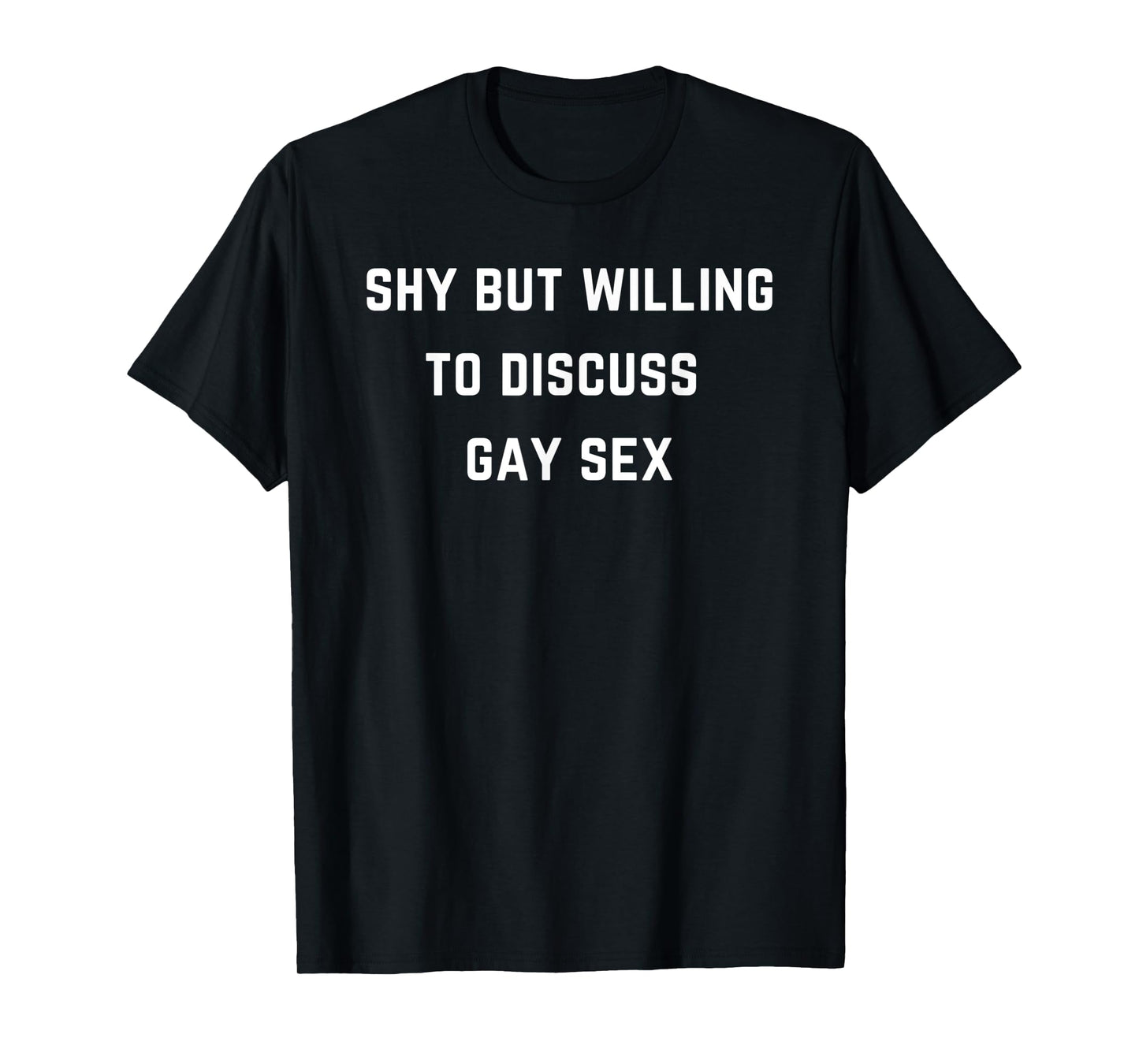 180g pure cotton round neck single-sided printed T-shirt, shy but willing to discuss homosexuality T-shirt, casual T-shirt for men and women, perfect T-shirt for holiday gifts, Christmas gifts, 2025 gifts, New Year gifts