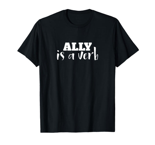 180g pure cotton round neck single side printed t-shirt, Ally Is A Verb, Proud Ally gay pride t-shirt, casual t-shirt for men and women, perfect t-shirt for holiday gifts, Christmas gifts, 2025 gifts, New Year gifts