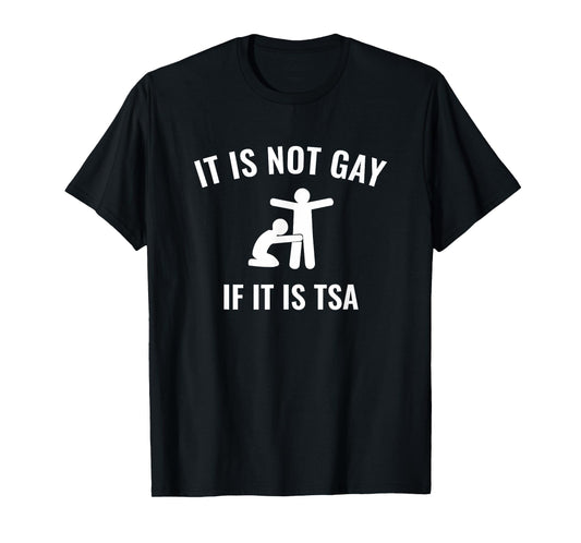 180g pure cotton round neck single-sided printed T-shirt, interestingly, if this is a TSA security T-shirt, it is not gay, casual T-shirts for men and women, perfect T-shirts for holiday gifts, Christmas gifts, 2025 gifts, New Year gifts