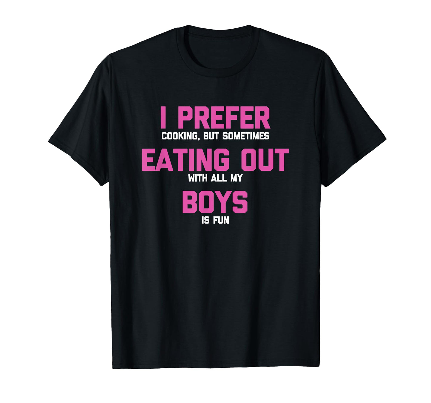 180g cotton round neck single-sided printed t-shirt, I prefer to go out to eat with all my boys - funny gay LGBTQ+ gay t-shirts, casual t-shirts for men and women, perfect t-shirts for holiday gifts, Christmas gifts, 2025 gifts, New Year gifts