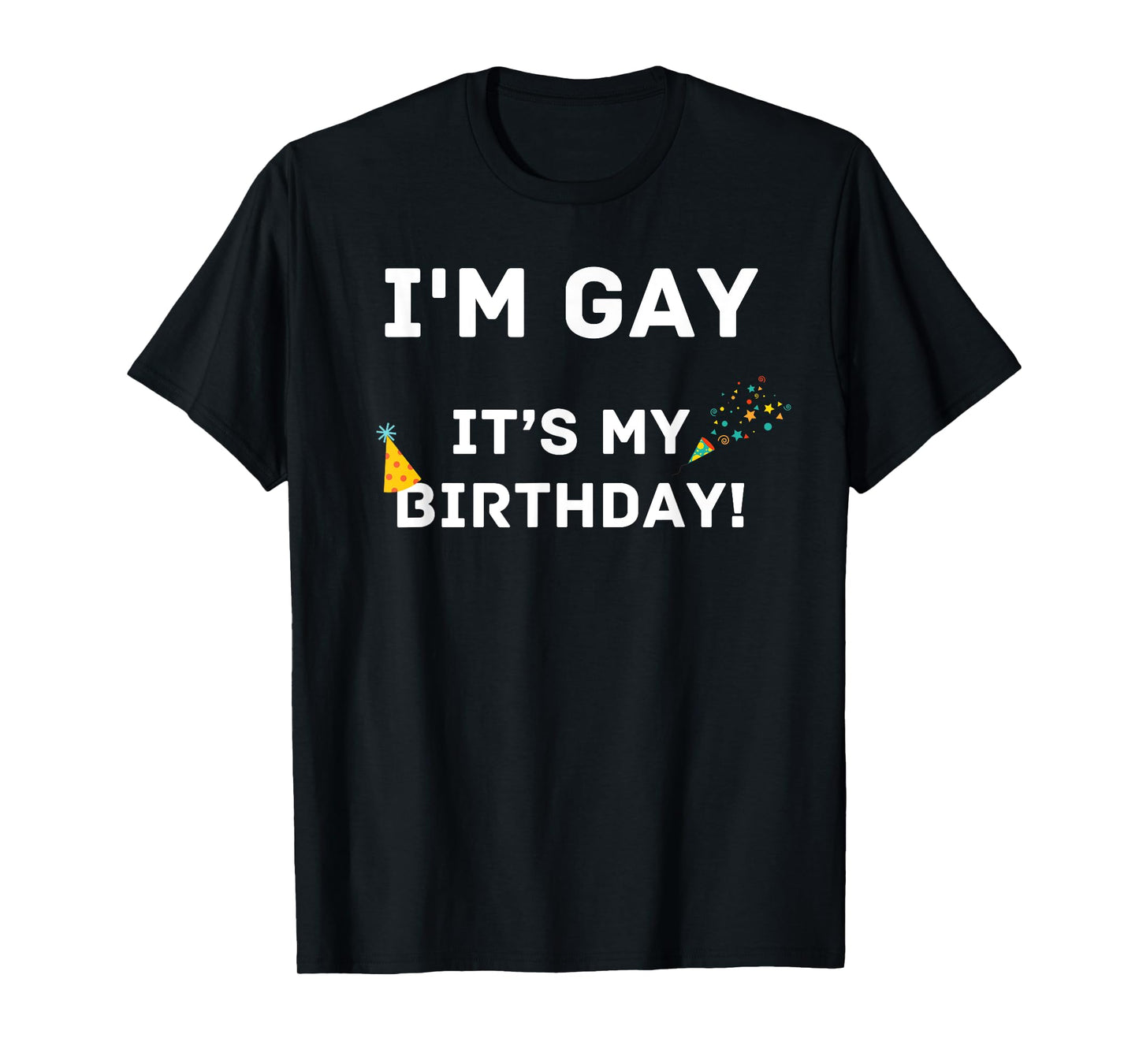 180g pure cotton round neck single-sided printed T-shirt, funny pattern - I am gay... Today is my birthday! T-shirt, casual T-shirt for men and women, perfect T-shirt for holiday gifts, Christmas gifts, 2025 gifts, New Year gifts