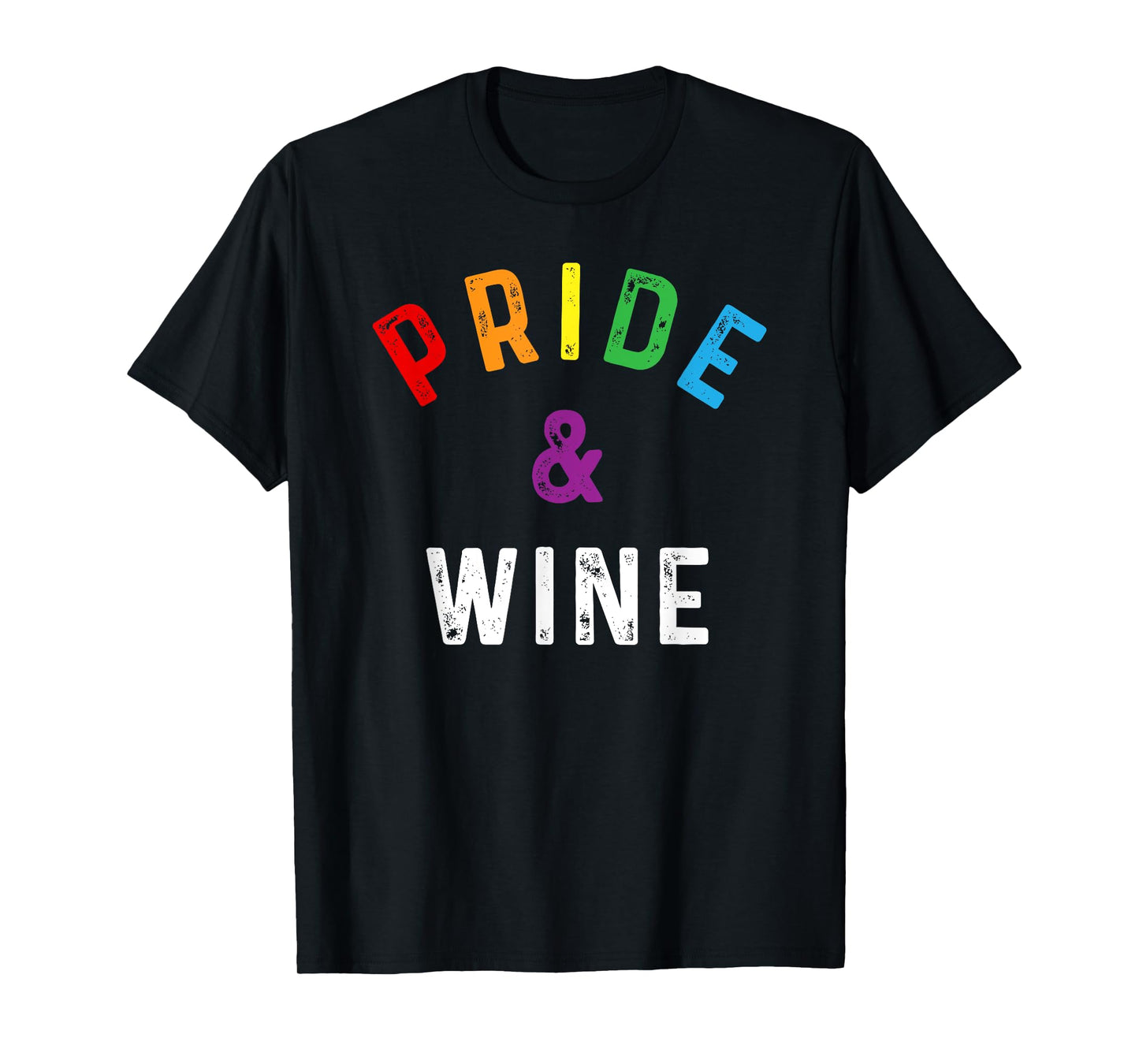180g pure cotton round neck single-sided printed T-shirt, Pride & Wine LGBT LGBTQ gay pride rainbow flag slogan T-shirt, casual T-shirt for men and women, perfect T-shirt for holiday gifts, Christmas gifts, 2025 gifts, New Year gifts