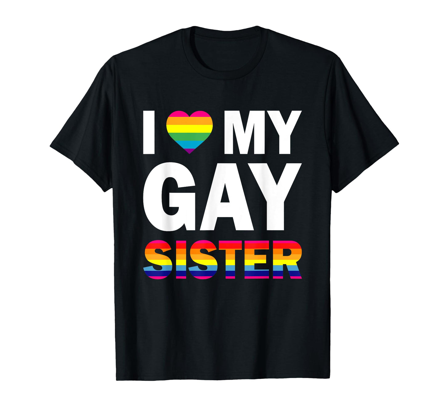 180g pure cotton round neck single side printed t-shirt, I love my gay sister gift equality pride lesbian LGBT t-shirt, casual t-shirt for men and women, perfect t-shirt for holiday gift, Christmas gift, 2025 gift, New Year gift
