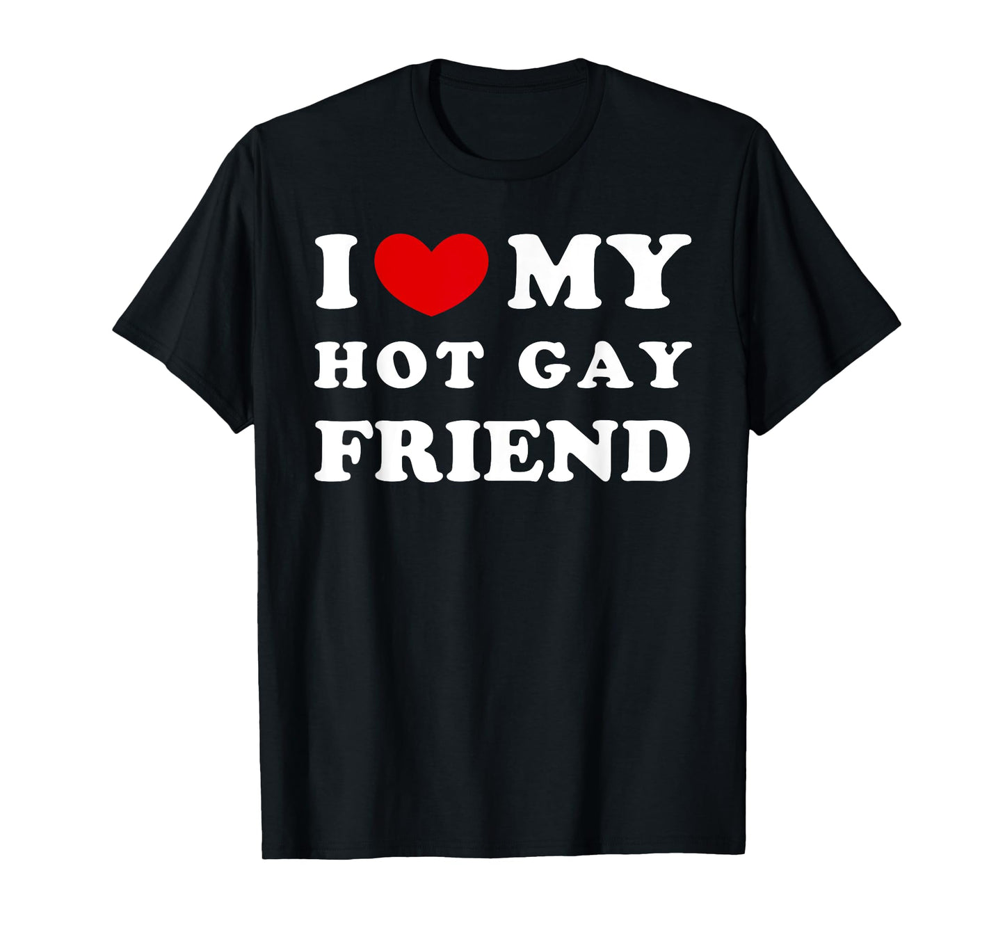 180g pure cotton round neck single side printed t-shirt, I love my sexy gay friend, I love my sexy gay friend t-shirt, casual t-shirt for men and women, perfect t-shirt for holiday gifts, Christmas gifts, 2025 gifts, New Year gifts