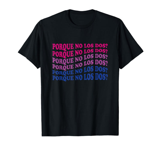 180g pure cotton round neck single side printed t-shirt, Porque No Los Dos why not Spanish Mexican bisexual pride t-shirt, casual t-shirt for men and women, perfect t-shirt for holiday gifts, Christmas gifts, 2025 gifts, New Year gifts