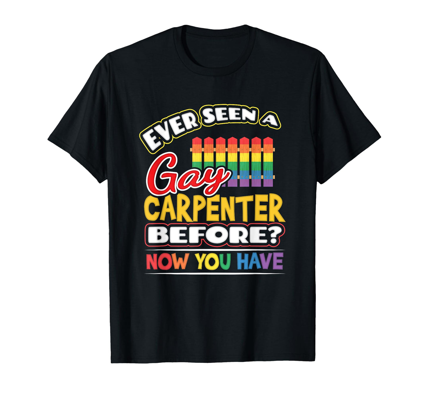 180g pure cotton round neck single-sided printed T-shirt, have you seen gay carpenters before? Now you have pride shirt T-shirt, casual T-shirts for men and women, perfect T-shirts for holiday gifts, Christmas gifts, 2025 gifts, New Year gifts