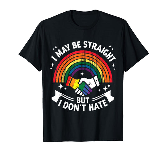180g pure cotton round neck single-sided printed T-shirt, I may be straight, but I don't hate gay pride LGBTQ T-shirt, casual T-shirts for men and women, perfect T-shirt for holiday gifts, Christmas gifts, 2025 gifts, New Year gifts