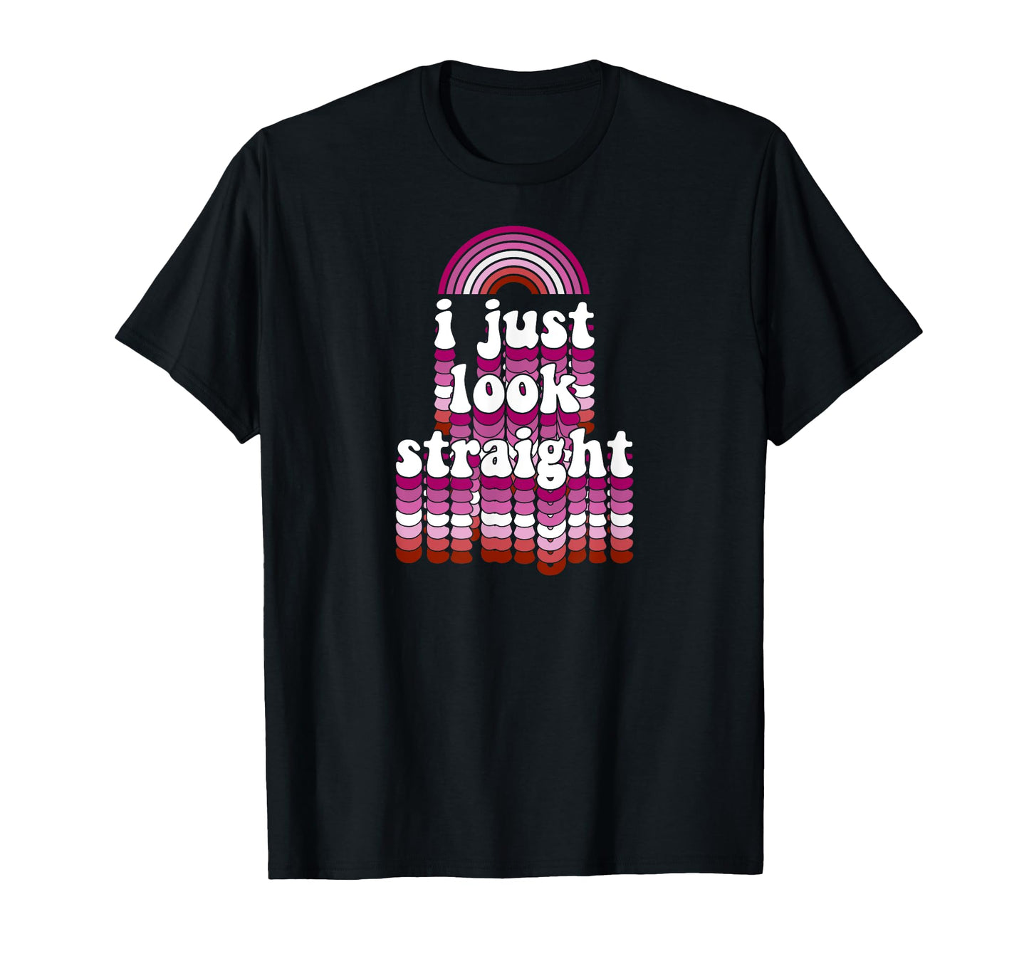 180g pure cotton round neck single side printed t-shirt, I just look straight funny cute lesbian LGBTQ gay pride t-shirt, casual t-shirt for men and women, perfect t-shirt for holiday gifts, Christmas gifts, 2025 gifts, New Year gifts