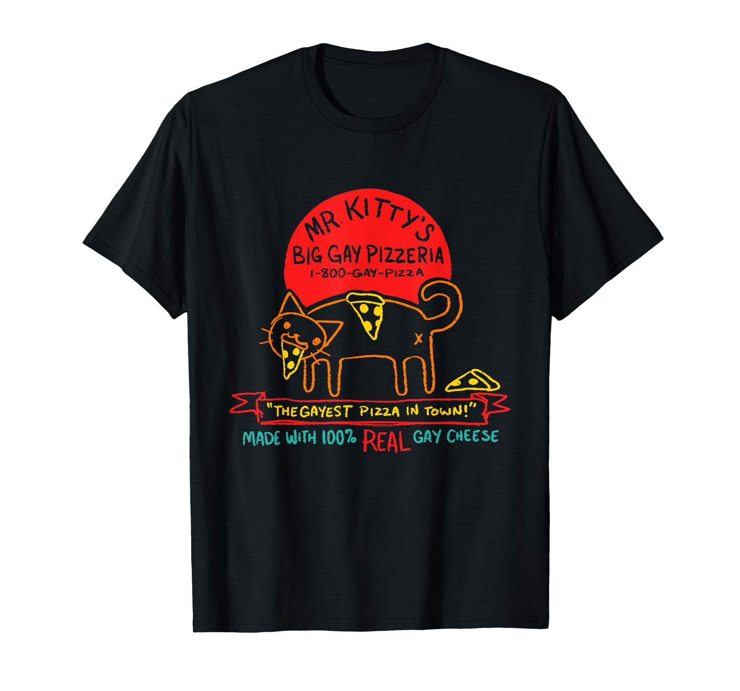 180g pure cotton round neck single side printed t-shirt, Mr Kitty''s Big Gay Pizzeria the gayest pizza in town quote t-shirt, casual t-shirt for men and women, perfect t-shirt for holiday gift, Christmas gift, 2025 gift, New Year gift