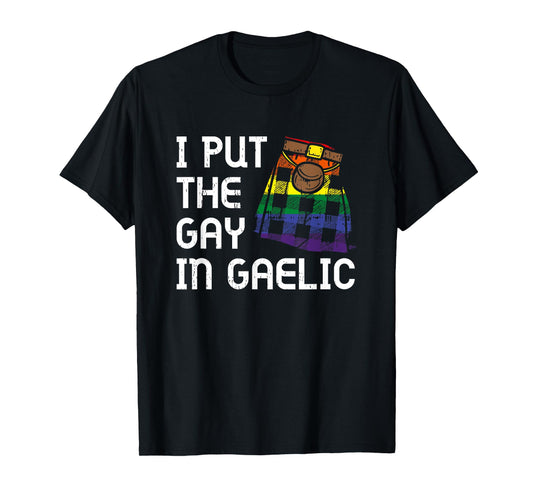 180g pure cotton round neck single side printed t-shirt, I put the gay in Gaelic kilt Celtic Scottish Gaelic t-shirt, casual t-shirts for men and women, perfect t-shirt for holiday gifts, Christmas gifts, 2025 gifts, New Year gifts