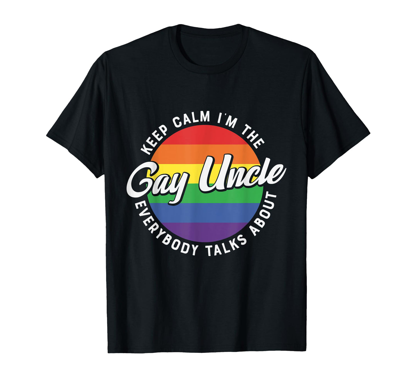 180g pure cotton round neck single side printed T-shirt, keep calm, I am gay rainbow uncle - LGBT pride funny uncle t-shirt, casual t-shirt for men and women, perfect t-shirt for holiday gift, Christmas gift, 2025 gift, New Year gift