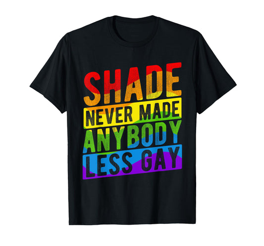 180g pure cotton round neck single-sided printed T-shirt, SHADE never made anyone less gay LGBTQ+ Pride gay love T-shirt, casual T-shirts for men and women, perfect T-shirt for holiday gifts, Christmas gifts, 2025 gifts, New Year gifts