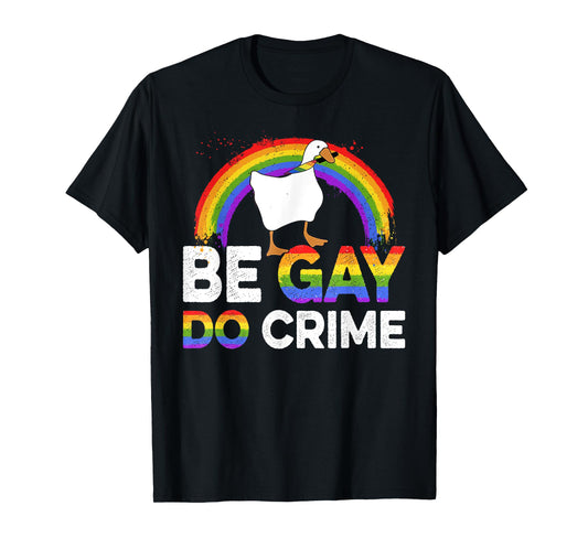 180g pure cotton round neck single side printed T-shirt, LGBT shirt Be Gay Do Crime T-shirt, casual T-shirt for men and women, perfect T-shirt for holiday gifts, Christmas gifts, 2025 gifts, New Year gifts